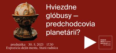 Hviezdne glóbusy – predchodcovia planetárií?