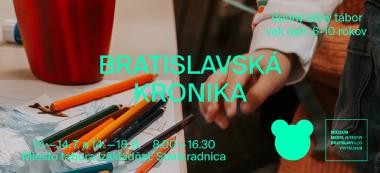 BRATISLAVSKÁ KRONIKA // denný letný tábor