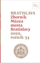 BRATISLAVA Zborník Múzea mesta Bratislavy 2022, ročník 34