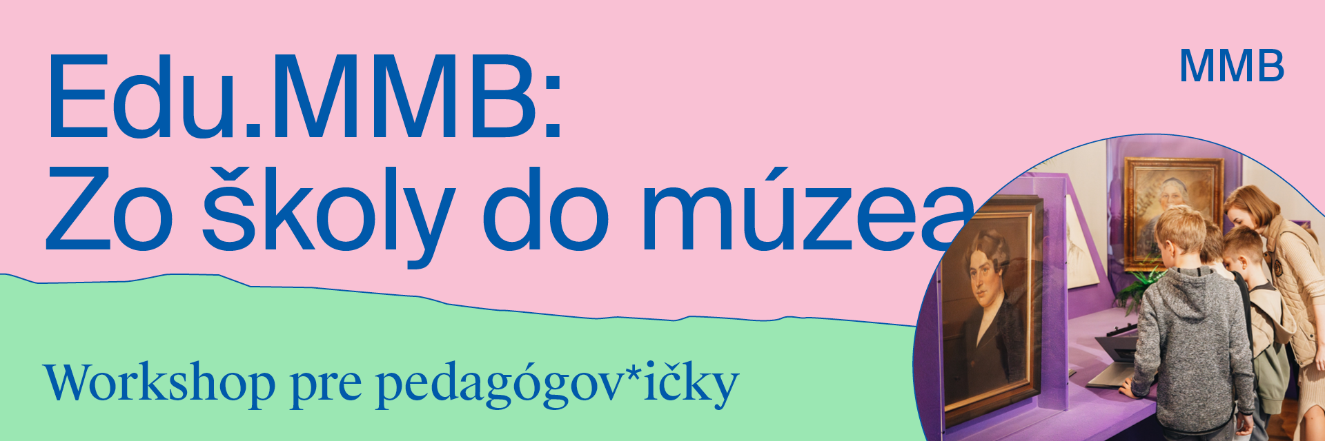 EduMMB: Zo školy do múzea